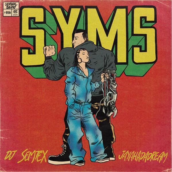 SYMS - Single - Dj Semtex & JayaHadADream