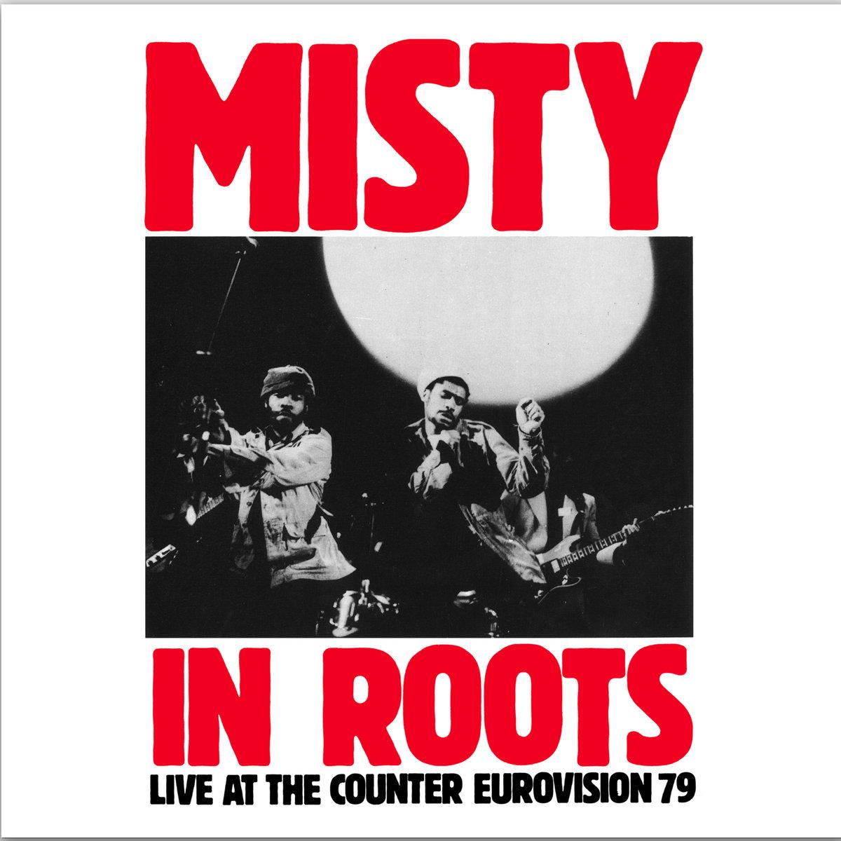 Live at the Counter Eurovision 79 - Misty In Roots