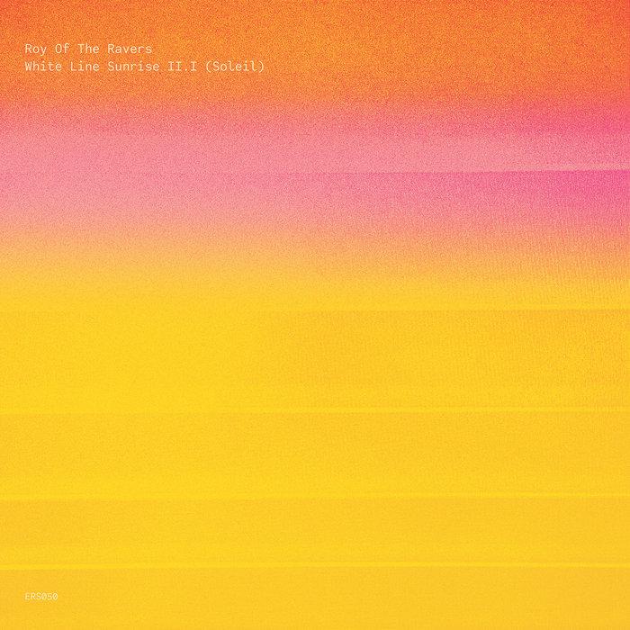 White Sunrise II.I (Le Roy Soleil) - Roy Of The Ravers