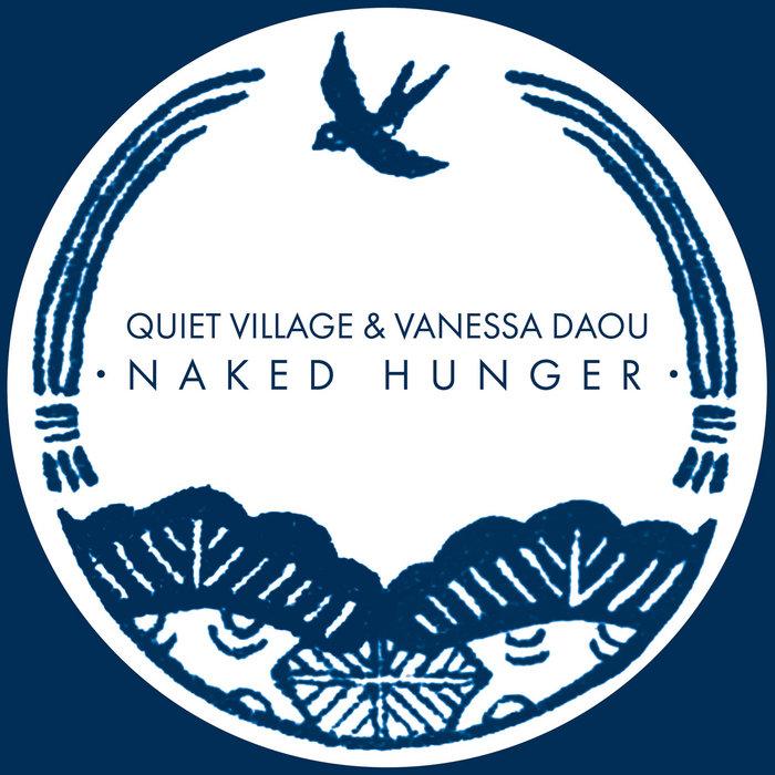 Naked Hunger - Quiet Village & Vanessa Daou