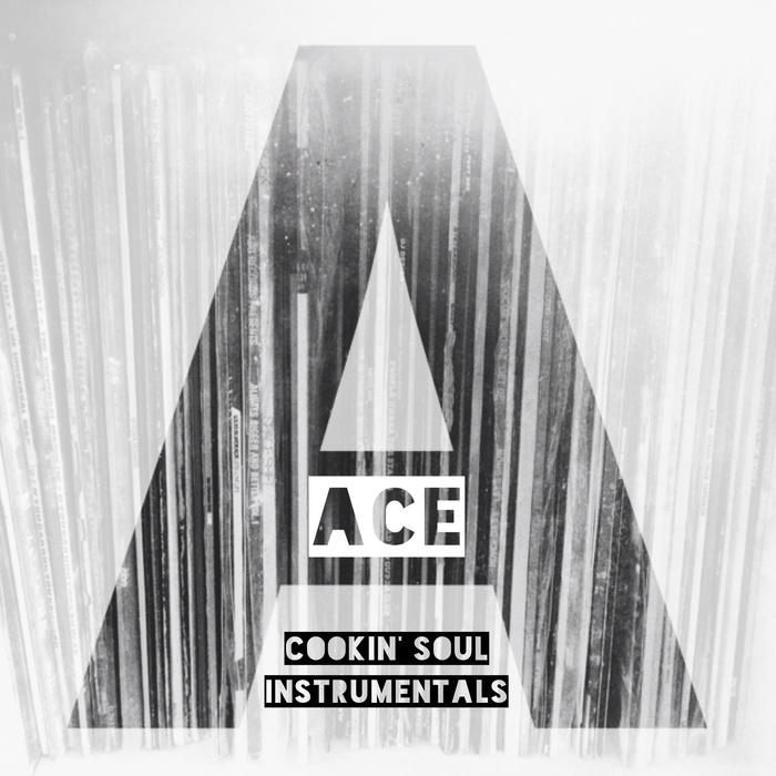 ACE Instrumentals - Cookin Soul