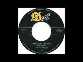 Dedicated To You / Short Walk - Sonny Knight