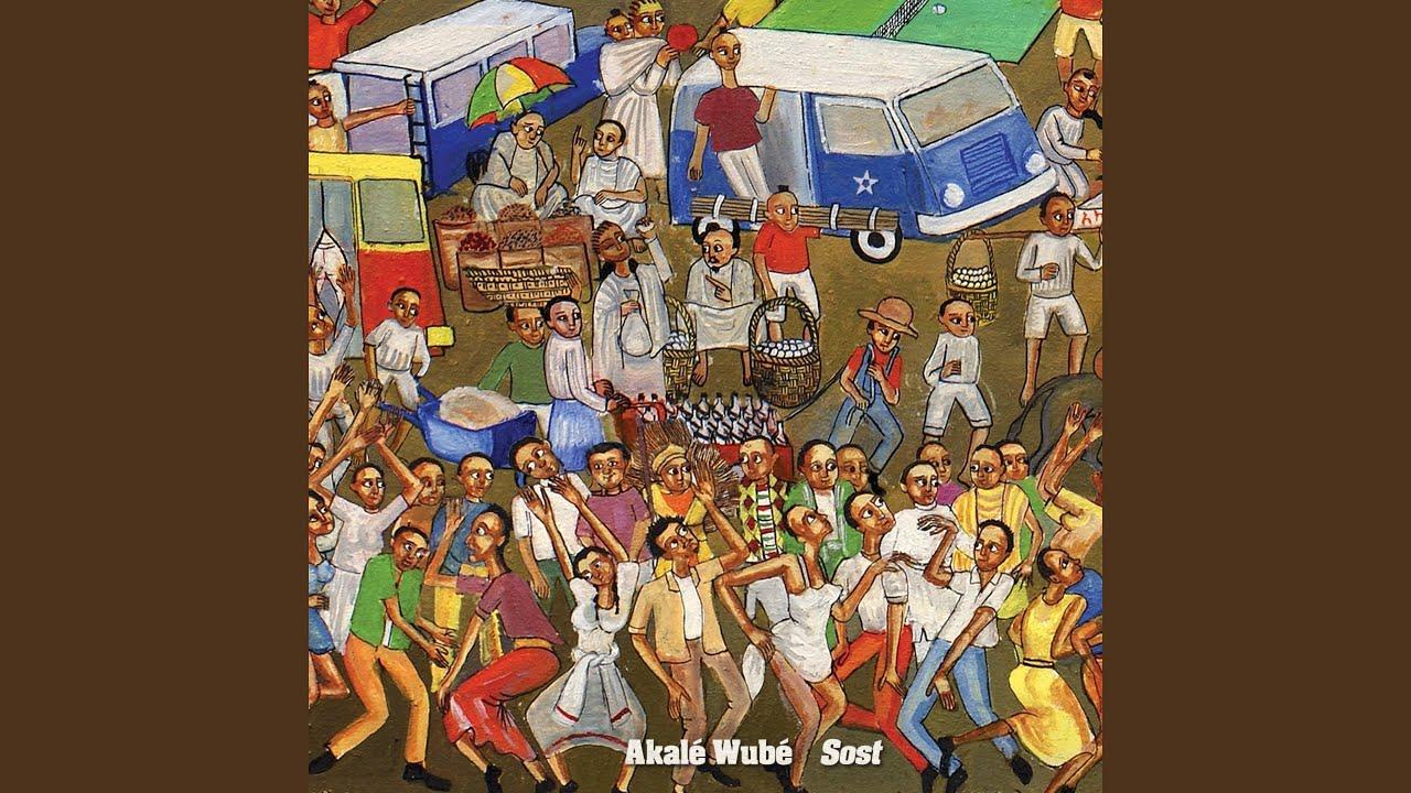 Sost - Akalé Wubé