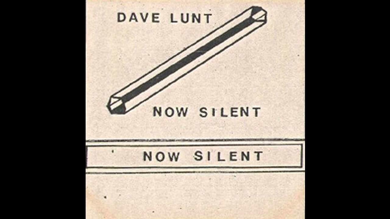 Now Silent - Dave Lunt
