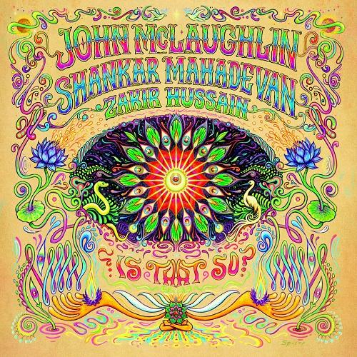 Is That So? - John McLaughlin, Shankar Mahadevan, Zakir Hussain
