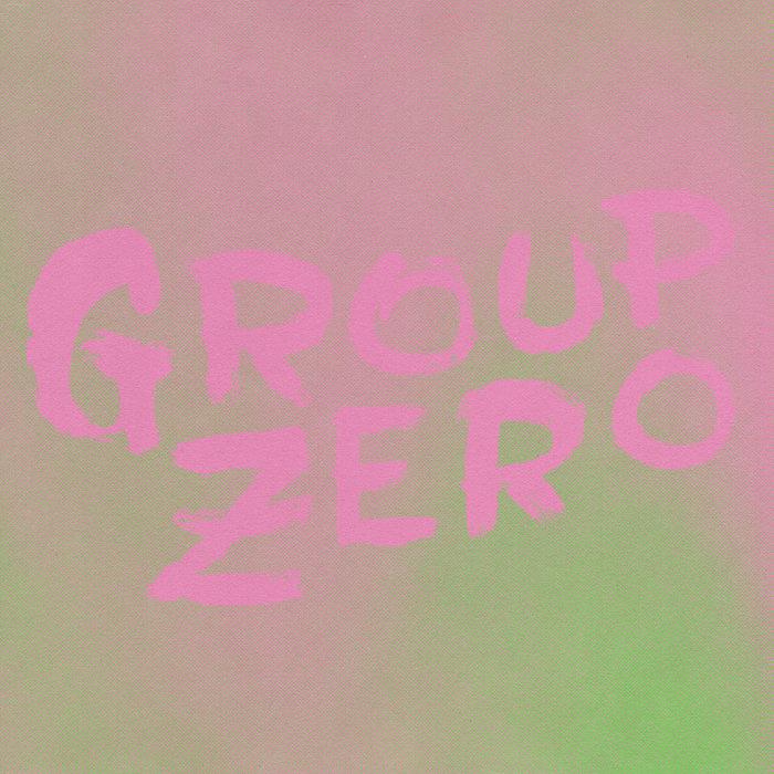 Everyone’s Already Come Apart - Group Zero