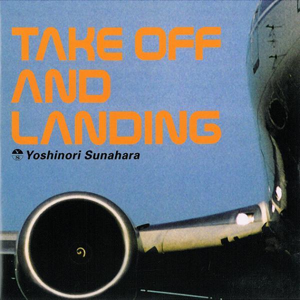 Take Off And Landing - Yoshinori Sunahara