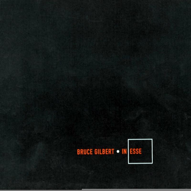 In Esse - Bruce Gilbert