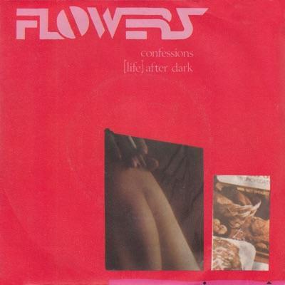 Confessions / (Life) After Dark - The Flowers