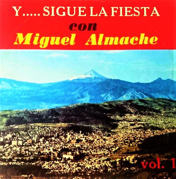 Y....Sigue La Fiesta Vol. 1 - Miguel Almache
