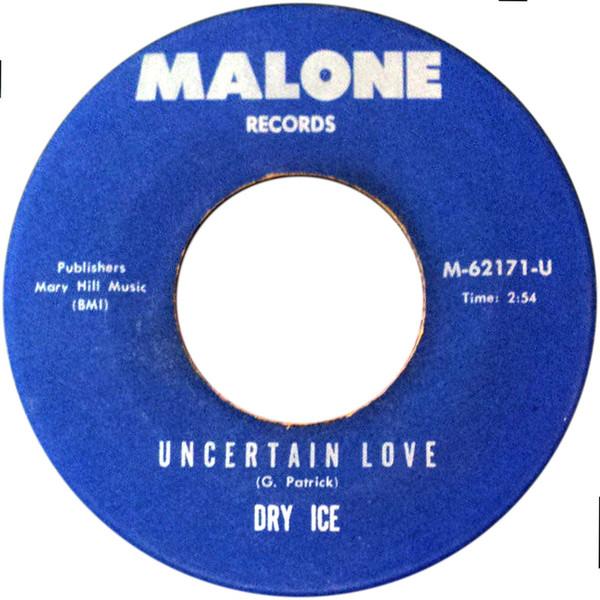 Uncertain Love - Dry Ice