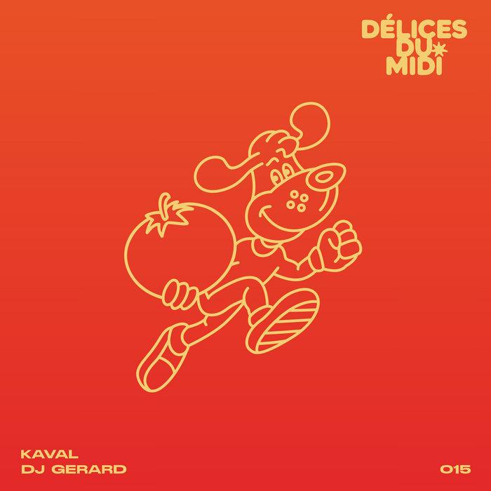 D​​​​​​​​​​​​​​​é​​​​​​​​​​​​​​​lices du Midi (DDM015) - Kaval & DJ Gerard