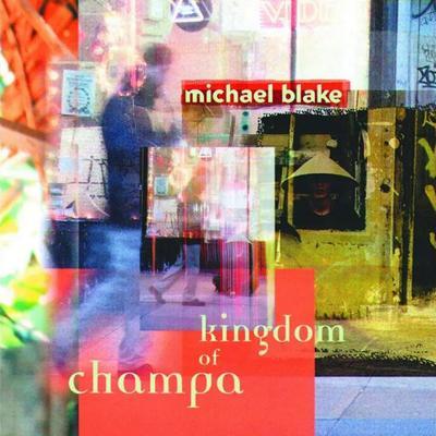 Kingdom of Champa - Michael Blake