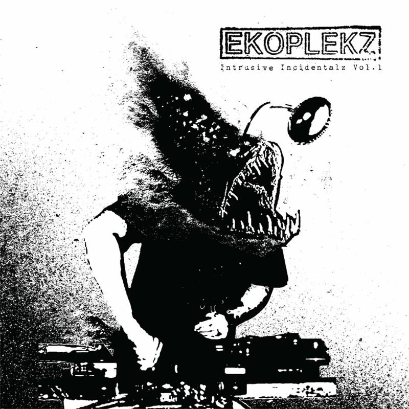 Intrusive Incidentalz Vol.1 - Ekoplekz
