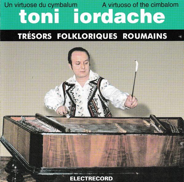 Un Virtuose Du Cymbalum / A Virtuoso Of The Cimbalom - Toni Iordache