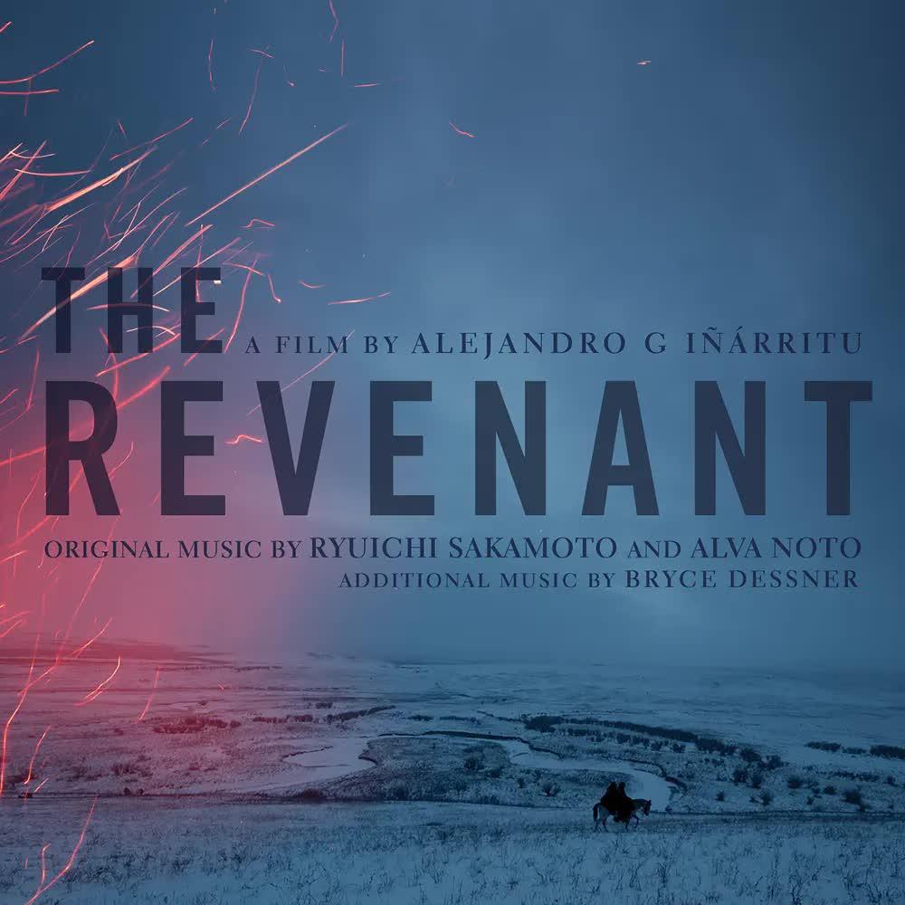 The Revenant (Original Motion Picture Soundtrack) - Ryuichi Sakamoto & Alva Noto
