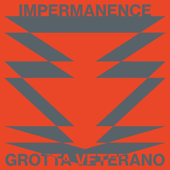 Impermanence - Grotta Veterano