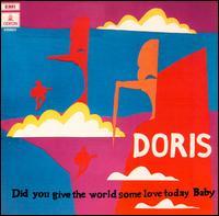 Did You Give the World Some Love Today Baby - Doris