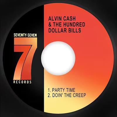 7" - Alvin Cash & The Hundred Dollar Bills