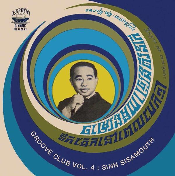  Groove Club Vol. 4: Sinn Sisamouth - Sinn Sisamouth