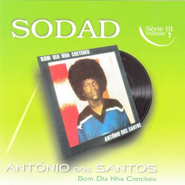 Bom Dia Nha Cretcheu (Sodad Serie 3 - Vol. 7) - António dos Santos