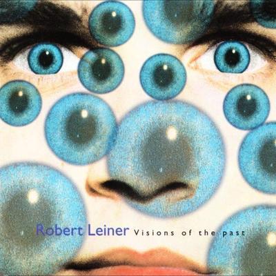VIsions Of The Past - Robert Leiner