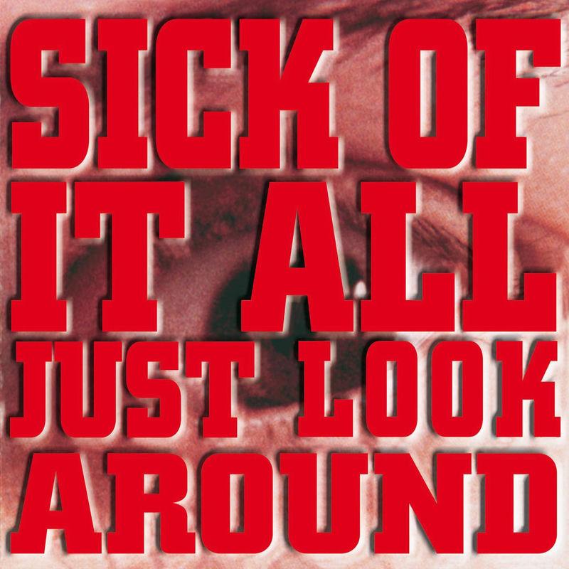 Just Look Around - Sick Of It All