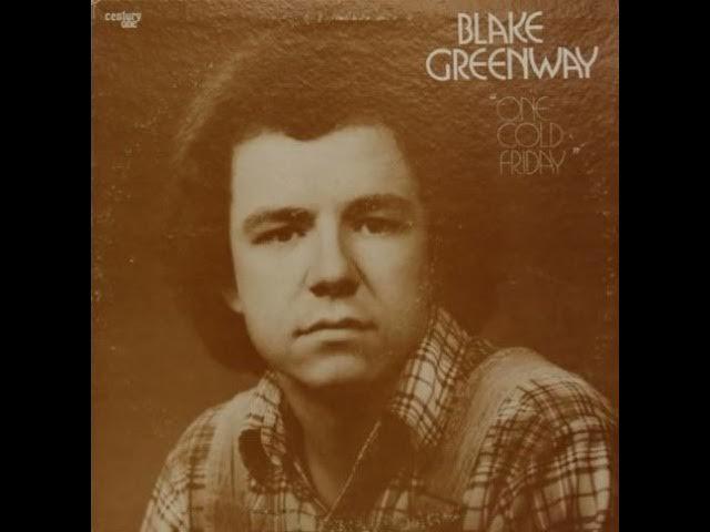  - Blake Greenway