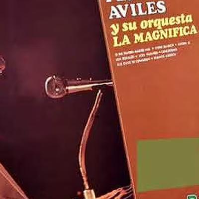  - Pepe Aviles y Su Orquesta La Magnifica