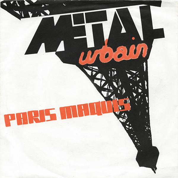 Soul Jazz Records Presents Punk 45: Les Punks: The French Connection. the First Wave of Punk 1977-80 - Métal Urbain